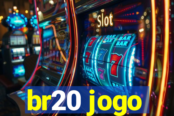 br20 jogo